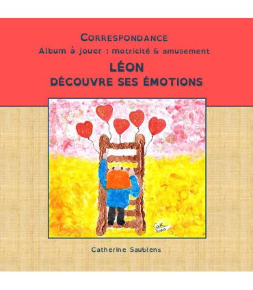 Léon découvre ses émotions (c) par Catherine Saublens